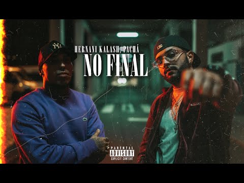 HERNANI KALASH - NO FINAL feat. PÁCHÁ