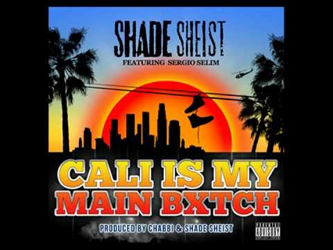 Shade Sheist - Cali Is My Main Bitch