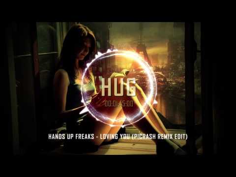 Hands Up Freaks - Loving You (P!Crash Remix Edit)
