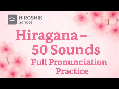 HIRA-00｜Hiragana Full Pronunciation – 50 Sounds + Special Sounds