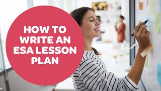 How to Write an Engage, Study, Activate (ESA) Lesson Plan