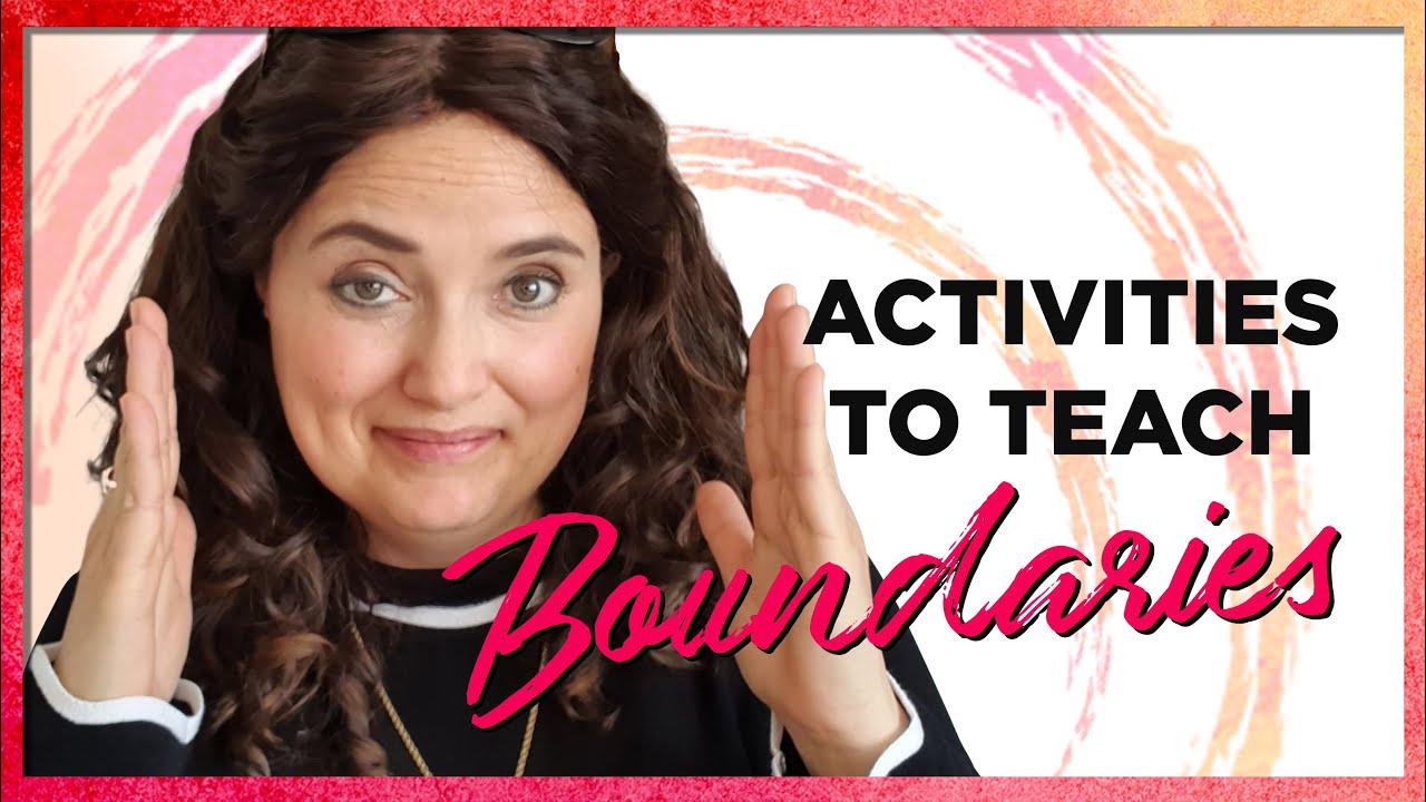 Activities to Teach Boundaries: Boundaries for Kids