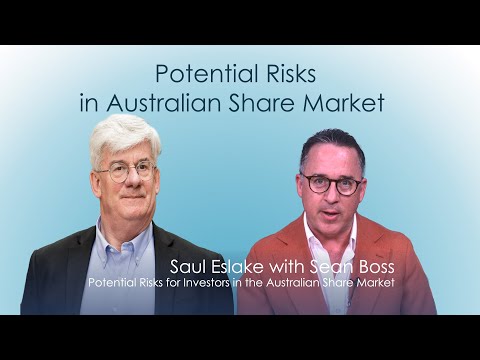 Thumbnail for Saul Eslake with Sean Boss: Potential Risks for Investors in the Australian Share Market by Saul Eslake