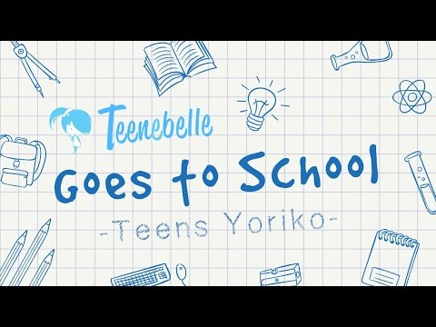 Teenebelle Goes To School [Teens Yori]