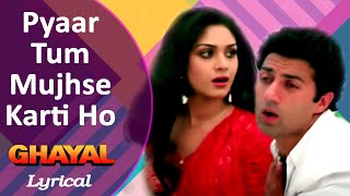 Pyaar Tum Mujhse Karti Ho -Lyrical | Ghayal - YouTube
