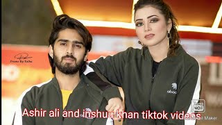 Ashir ali and inshuu khan latest tiktok videos