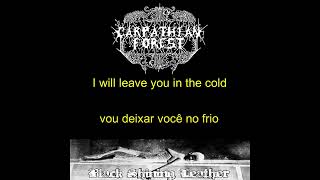 Carpathian Forest - Black Shining Leather (legendado/lyrics)