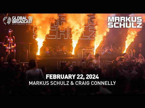 Global DJ Broadcast with Markus Schulz & Craig Connelly (February 22, 2024)