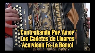 Contrabando Por Amor-Los Cadetes De Linares-Acordeon Fa-La Bemol