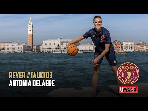 Reyer #talkto3: Antonia Delaere