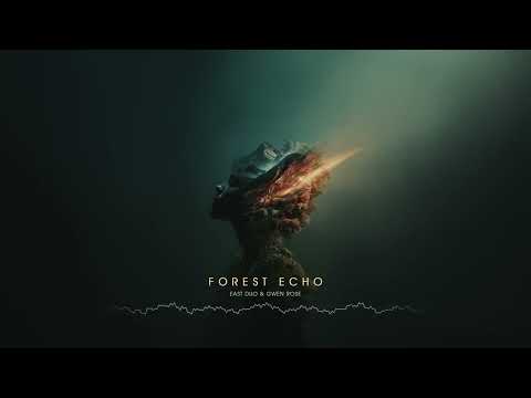 East Duo & Gwen Rose - Forest Echo