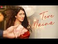 Tere Naina Dill Bill Warina Hussain Ishaan A Khanna Raj Barman Jeet Gannguli Sameer Anjaa