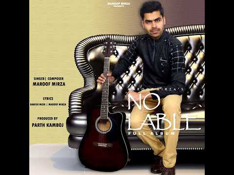 Maroof Mirza MERE YAARA ( AUDIO ) ORIGINAL