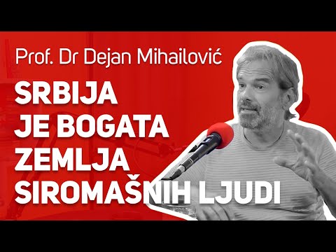 Srbija je bogata zemlja siromašnih ljudi : : Prof. Dr Dejan Mihailović: : JPJ 068