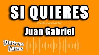 Juan Gabriel - Si Quieres (Versión Karaoke)