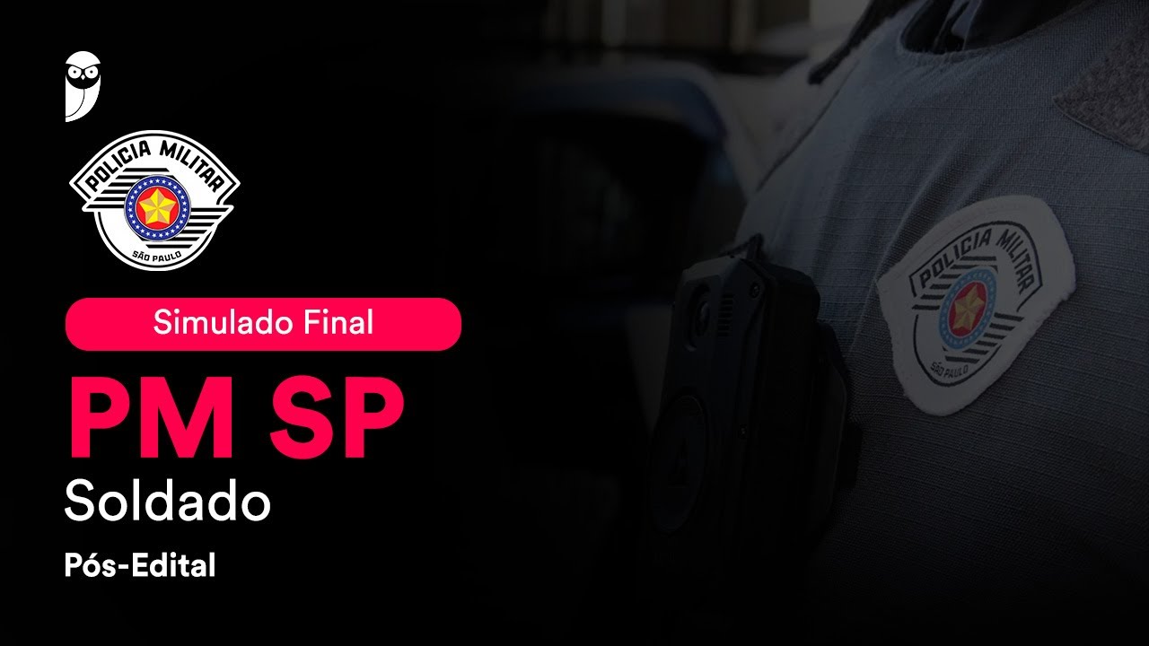 Simulado Final PM SP - Soldado - Pós-Edital - Correção