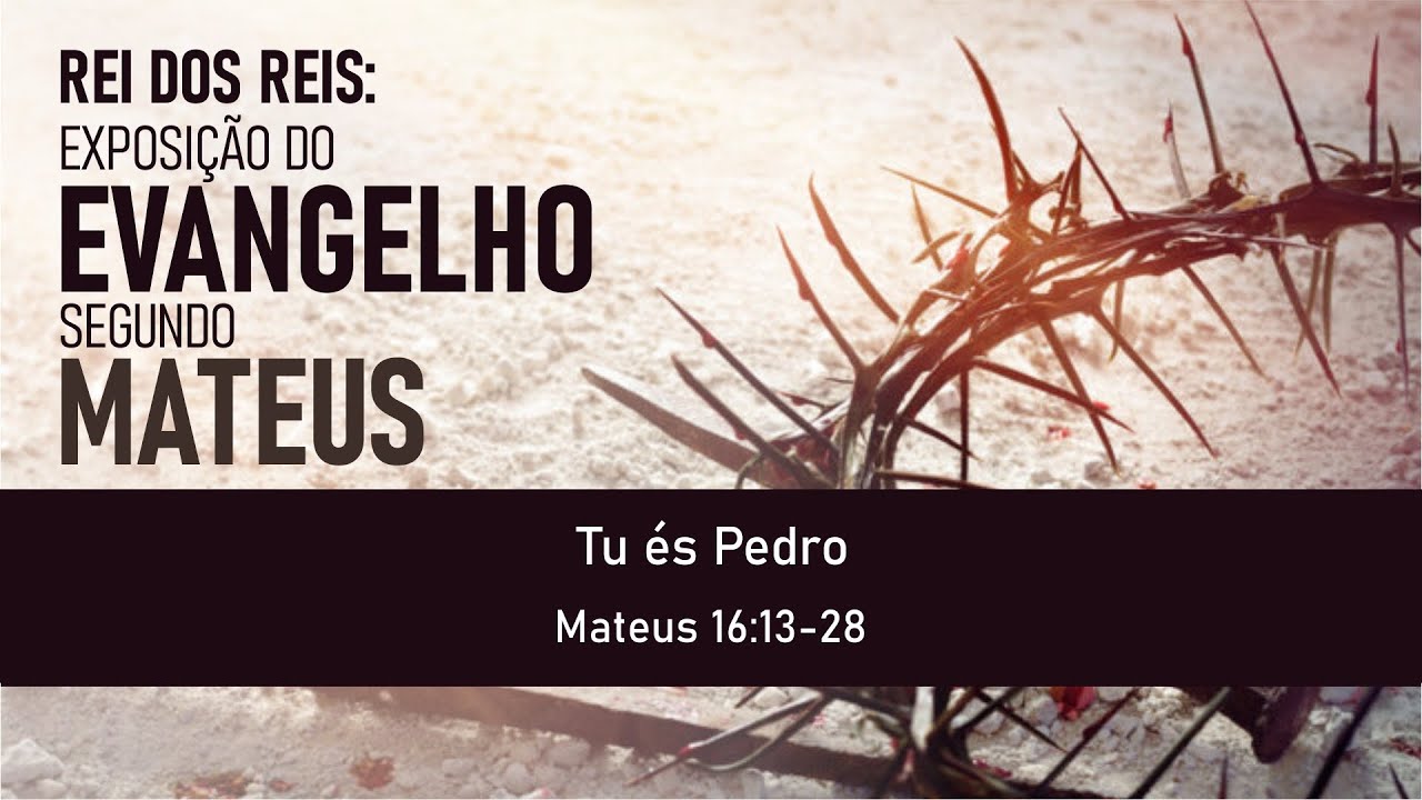 Tu és Pedro (Mateus 16:13-28) | Rev. Frank Brito
