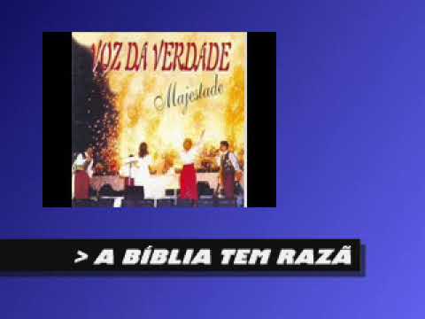 A Bíblia Tem Razão - Voz da Verdade