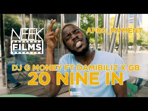 DJ G MONEY FT DAMIBILIZ X GB - 20 NINE IN (OFFICIAL VIDEO) with Afro_MVMNT