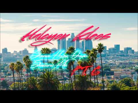 Halcyon Kleos - Summer House Organ Sessions Mix part 6