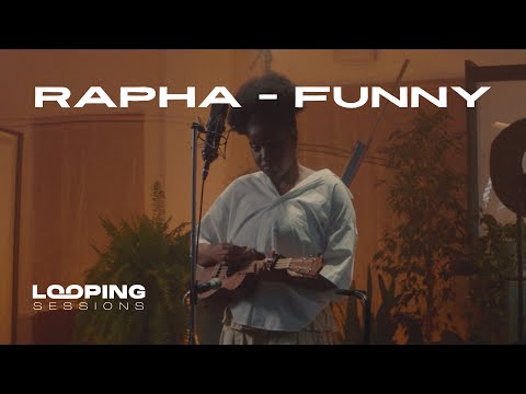 Rapha - Funny I Looping Sessions