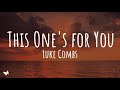 Luke Combs - This One's for You (Lyrics)
