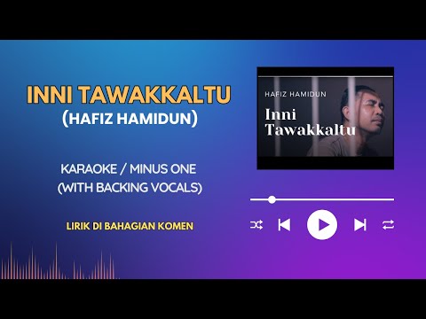 Inni Tawakkaltu - Hafiz Hamidun  (Karaoke/Minus One) | High Quality