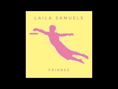 Laila Samuels - Frisbee ( official video )