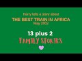 THE BEST TRAIN IN AFRICA Harry 2002