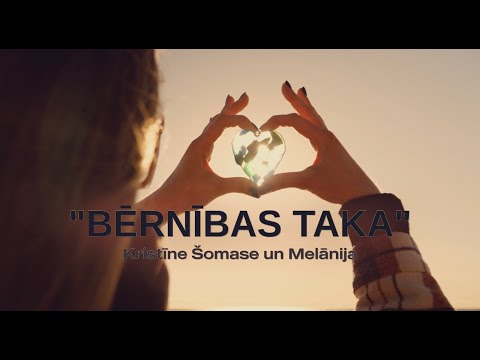 Kristine Šomase & Melānija -  Bērnības Taka (K.Šomase/I.Priede) (Official video)