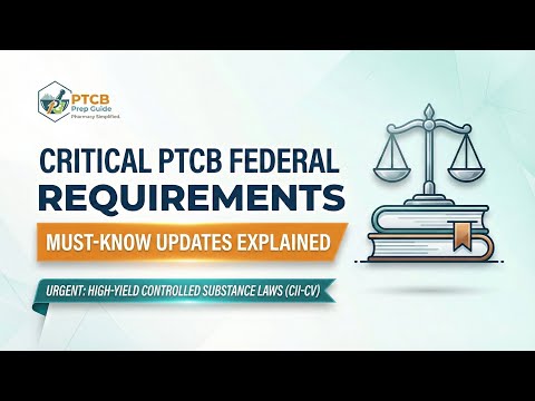 PTCB Federal Requirements Explained | High Yield Controlled Substance Laws CII–CV
