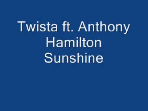 Twista ft. Anthony  Hamilton Sunshine