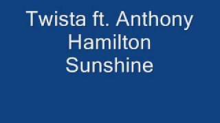 Twista ft. Anthony  Hamilton Sunshine