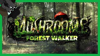 [DEMO] Mon rêve se réalise : être un cueilleur de champignons (MUSHROOMS FOREST WALKER)
