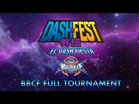 DashFest Gaiden 2019 - BBCF Tournament