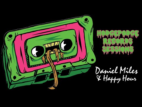 HodgePodge Records Sessions: Daniel Miles & Happy Hour - A Girl Named Whiskey XII