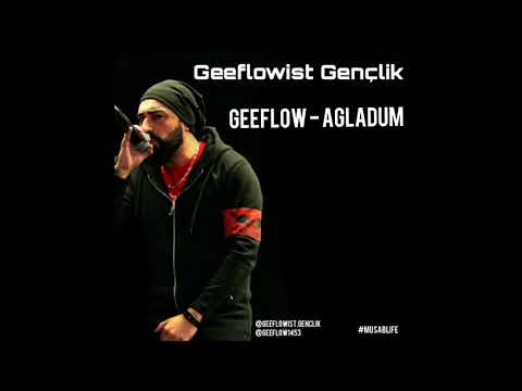 Geeflow - Ağladum