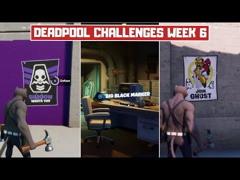 All Deadpool Week 6 Challenges Guide! Big Black Marker & Deface Recruitment Posters! - Fortnite