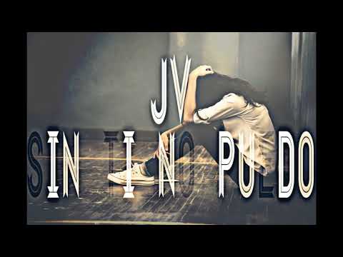 JV - SIN TI NO PUEDO