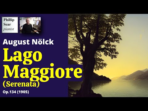 August Nölck: Lago Maggiore (Serenata), Op.134 (1905)