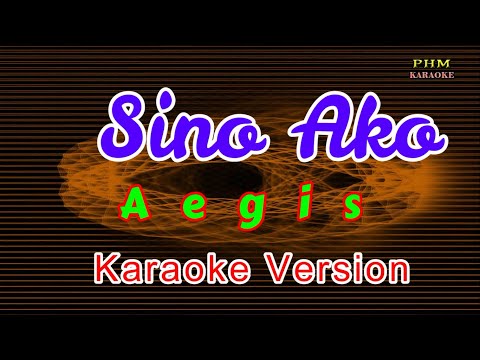 ♫ Sino Ako - Aegis ♫ KARAOKE VERSION ♫