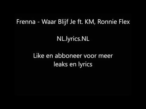 Frenna- waar blijf je ft. ronnie flex & KM (leaked)