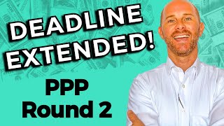 PPP Deadline to Apply EXTENDED (PPP Round 2 deadline extension May 31)
