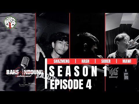 16 BARIS | BARS INBOUND | SEASON 1|EP 4 | SHAZMENG, HASH, SOBER & MAWI
