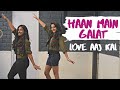 Haan Main Galat | Love Aaj Kal | Dynamic Dance Choreography | Sara Ali Khan, Kartik Aaryan