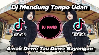 Download lagu Dj Mendung Tanpo Udan Awak Dewe Tau Duwe Bayangan Slow Tik Tok Remix Terbaru 2021 (DJ MANIS) mp3