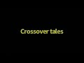 Crossover Tales Cast Video