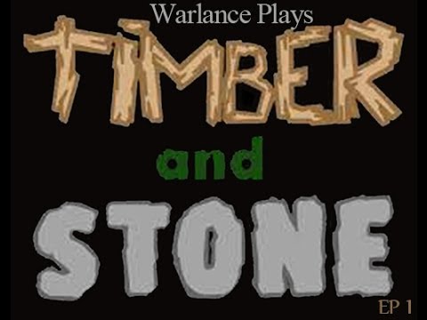 Timber & Stone :: S1E1 - A Wild Warlance Appears