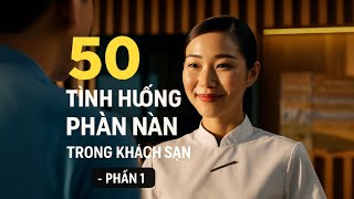 50 Tình Huống Phàn Nàn Trong Khách Sạn – Phần 1 | Tiếng Anh Giao Tiếp Khách Sạn Tại Nha Trang