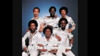 Jesus Is Love (Lyric Video) by The Commodores